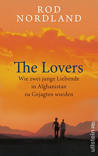 9783550081002: The Lovers: Wie zwei junge Liebende in Afghanistan zu Gejagten wurden