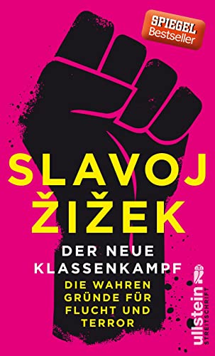 9783550081446: Der neue Klassenkampf: Die wahren Grnde fr Flucht und Terror