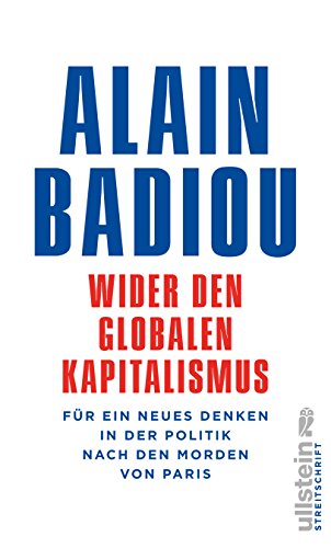 Beispielbild fr Wider den globalen Kapitalismus: Fr ein neues Denken in der Politik nach den Morden von Paris zum Verkauf von medimops