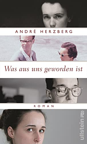 Was aus uns geworden ist: Roman - Herzberg, André