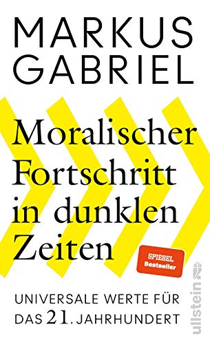 Stock image for Moralischer Fortschritt in dunklen Zeiten: Universale Werte fr das 21. Jahrhundert for sale by medimops