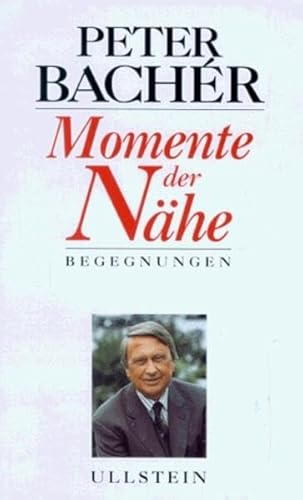 9783550082368: Momente der Nhe. Begegnungen