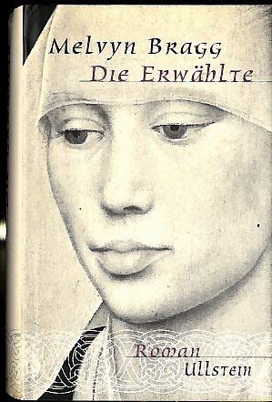 Stock image for Die Erwählte [Hardcover] Bragg, Melvyn for sale by tomsshop.eu