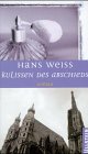 Kulissen des Abschieds - Weiss, Hans