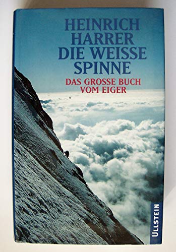 9783550083044: Die Weie Spinne. Das Groe Buch vom Eiger.