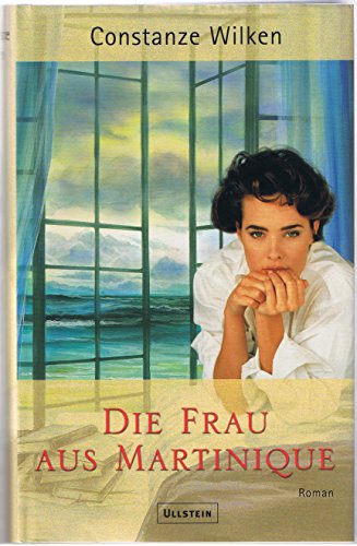 9783550084119: Die Frau aus Martinique: Roman