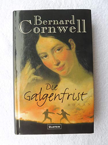 Die Galgenfrist - Cornwell, Bernard und Ulrike Bischoff