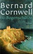 Der Bogenschütze (Die Gral-Trilogie, Band 1) - Cornwell, Bernard