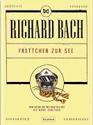 Frettchen zur See Mit Ill. des Autors. Aus dem Amerikan. von Marion Balkenhol - Bach, Richard