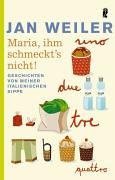 Imagen de archivo de Maria, ihm schmeckt's nicht: Geschichten von meiner italienischen Sippe a la venta por medimops