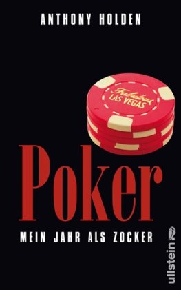 Poker: Mein Jahr als Zocker - Holden, Anthony