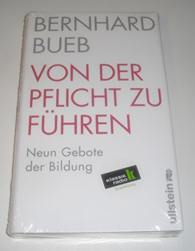 Von der Pflicht zu führen - neun Gebote der Bildung