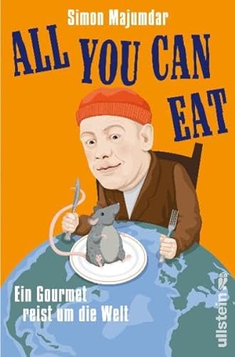 9783550087332: All you can eat: Ein Gourmet reist um die Welt