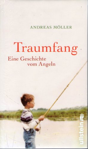 9783550087455: Traumfang: Eine Geschichte vom Angeln