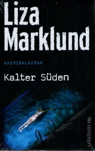 Stock image for Kalter Sden : Kriminalroman. Liza Marklund. Aus dem Schwed. von Anne Bubenzer und Dagmar Lendt for sale by Preiswerterlesen1 Buchhaus Hesse