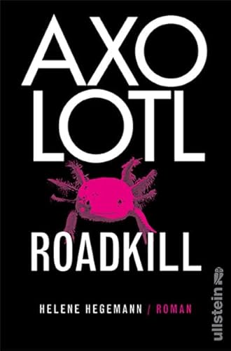 Axolotl Roadkill - H. Hegemann