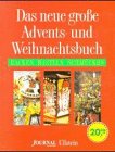 9783550088063: Das neue groe Advents- und Weihnachtsbuch : Backen, Basteln, Schmcken. Red.: Geert Zebothsen. Fotos: Jo van den Berg . / Ein Journal-fr-die-Frau-Buch