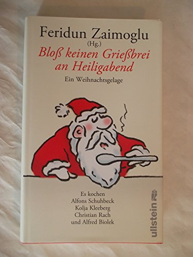 Beispielbild fr Blo keinen Griebrei an Heiligabend: Ein Weihnachtsgelage zum Verkauf von medimops