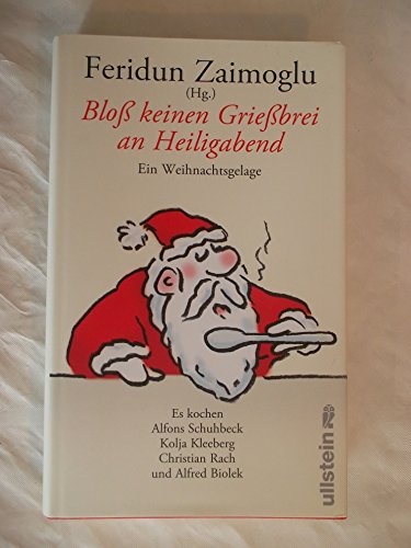 Stock image for Blo keinen Griebrei an Heiligabend: Ein Weihnachtsgelage for sale by medimops