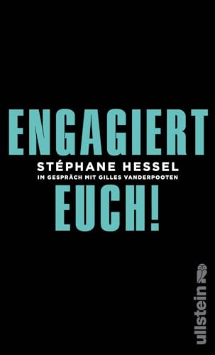 Stock image for Engagiert Euch!. Im Gesprch mit Gilles Vanderpooten. Ullstein Streitschrift for sale by Bhrnheims Literatursalon GmbH