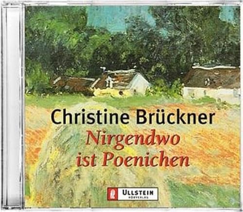 Nirgendwo ist Poenichen. 4 CDs. (9783550090363) by BrÃ¼ckner, Christine; Mattes, Eva