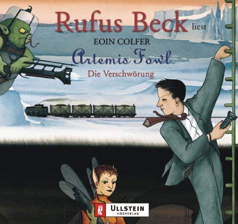 Artemis Fowl. Die VerschwÃ¶rung. 4 CDs. GekÃ¼rzte Lesung (9783550090578) by Colfer, Eoin; Beck, Rufus