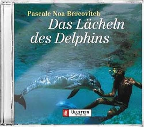 Das LÃ¤cheln des Delphins. 2 Cassetten. (9783550095191) by Bercovitch, Pascale Noa; Diekhoff, Marlen