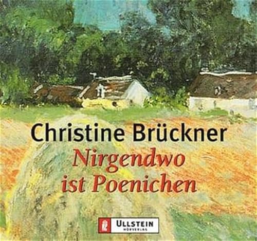 Nirgendwo ist Poenichen. 3 Cassetten. (9783550095368) by BrÃ¼ckner, Christine; Mattes, Eva