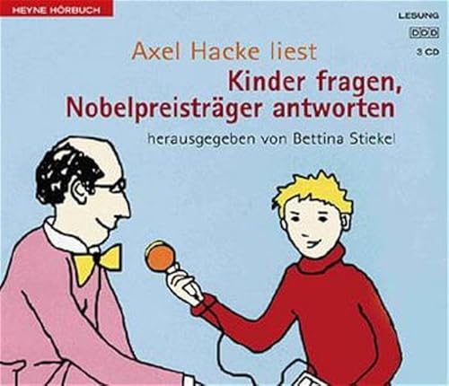Kinder fragen, NobelpreistrÃ¤ger antworten. 2 Cassetten. (9783550101502) by Stiekel, Bettina; Hacke, Axel