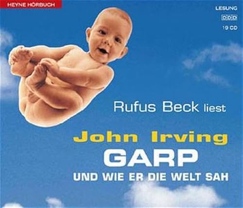 Garp und wie er die Welt sah. 15 Cassetten. (9783550101533) by Irving, John; Beck, Rufus