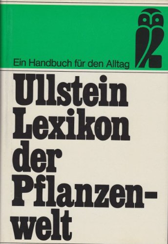 9783550160196: Ullstein Lexikon der Pflanzenwelt. Ein Handbuch fr den Alltag - Hartmut Bastian