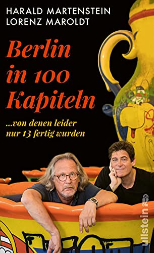 9783550200106: Berlin in hundert (100) Kapiteln, von denen leider nur dreizehn fertig wurden