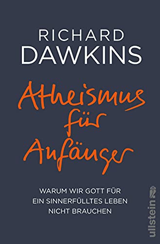 Atheismus für Anfänger - Warum wir Gott für ein sinnerfülltes Leben nicht brauchen - Dawkins, Richard