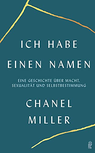 9783550200809: Ich habe einen Namen: Eine Geschichte ber Macht, Sexualitt und Selbstbestimmung / Dieses Buch fhrt die #MeToo-Debatte ber Sexualitt und Missbrauch fort