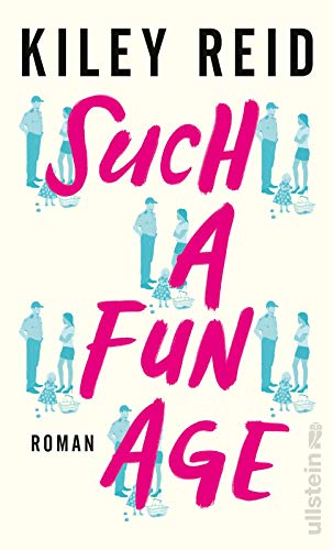 9783550201240: Such a Fun Age: Roman | Deutsche Ausgabe