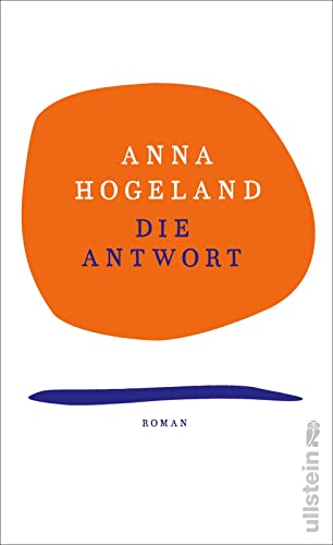 9783550202308: Die Antwort: Roman | Ein bewegender Roman ber Mutterschaft, Fehlgeburten und Offenheit unter Frauen