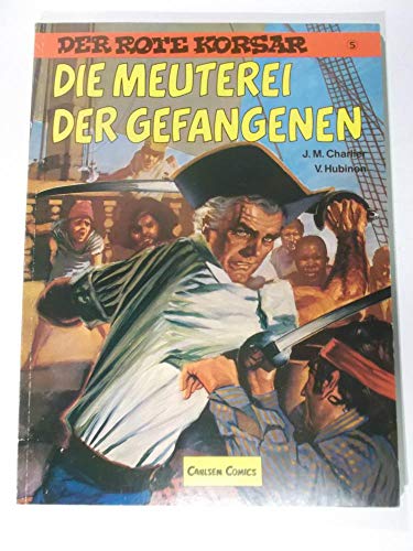 Beispielbild fr Der Rote Korsar V. Die Meuterei der Gefangenen zum Verkauf von DER COMICWURM - Ralf Heinig