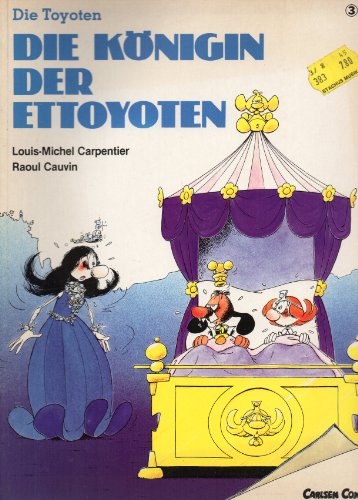 9783551016836: Die Toyoten III. Die Knigin der Ettoyoten - Louis Michel Carpentier/Raoul Cauvin