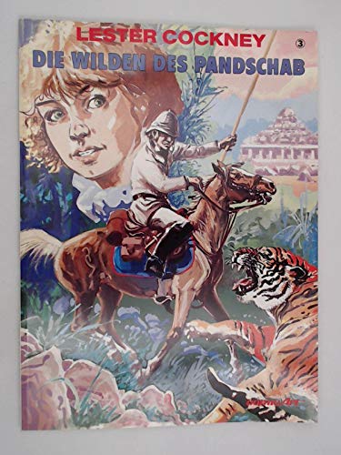 Lester Cockney. Bd. 3: Die Wilden des Pandschab. Edition comic Art.