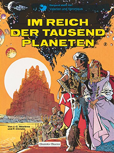 Valerian & Veronique, Band 2: Im Reich der tausend Planeten - Christin, Pierre, Mézières, Jean-Claude