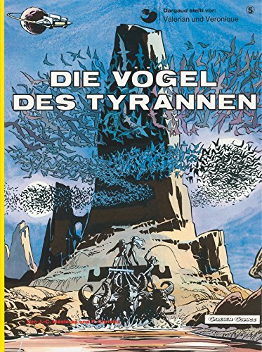 Valerian und Veronique, Bd.5, Die Vögel des Tyrannen - Christin, Pierre, Mézières, Jean-Claude