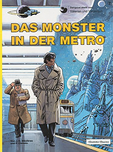 Valerian und Veronique, Bd.7, Das Monster in der Metro (9783551018779) by Mezieres, Jean-Claude; Christin, Pierre