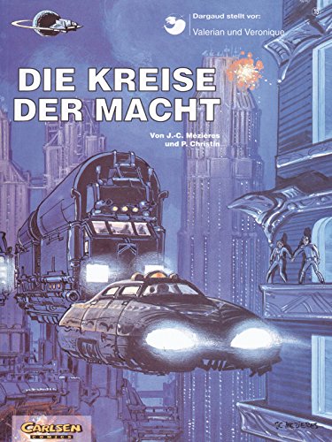 Valerian und Veronique, Bd.15, Die Kreise der Macht (9783551018854) by Mezieres, Jean-Claude; Christin, Pierre