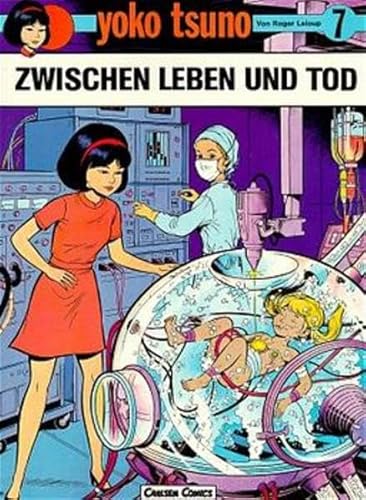 Yoko Tsuno, Bd.7, Zwischen Leben und Tod 7. Zwischen Leben und Tod - Leloup, Roger