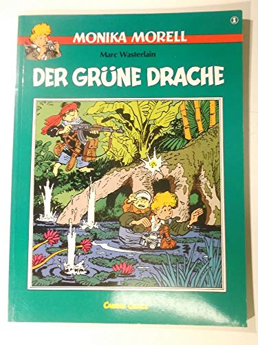 Der Grüne Drache ( Monika Morell, Band 1 ). - Wasterlain, Marc
