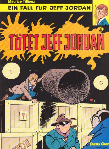 Ein Fall für Jeff Jordan, Band 8: Tötet Jeff Jordan/ Maurice Tillieux