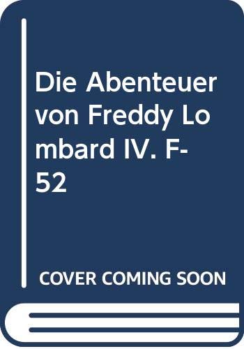 Beispielbild fr Die Abenteuer von Freddy Lombard IV. F-52 zum Verkauf von medimops