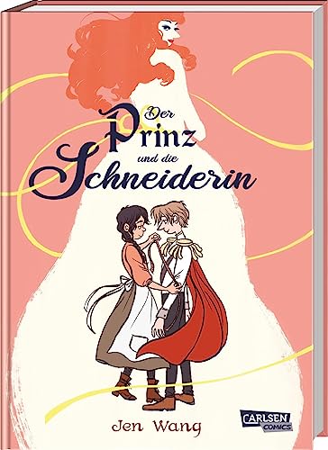9783551027009: Der Prinz und die Schneiderin: Das romantischste Mrchen des Jahres - mit Character Card in der ersten Auflage!