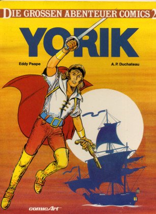 Yorik : (Die großen Abenteuer Comics, Bd.2)