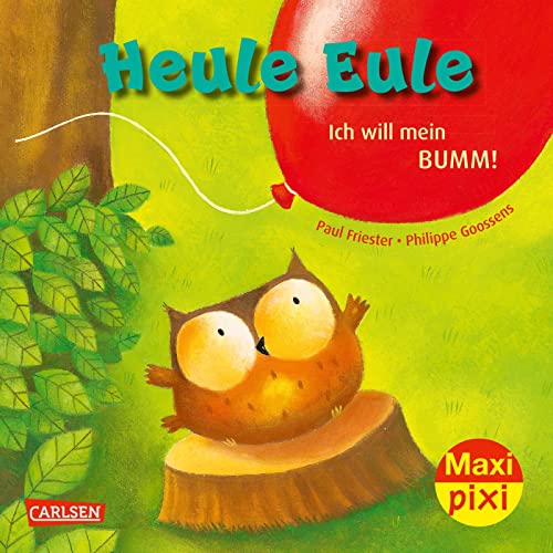 Beispielbild fr Friester, P: Maxi Pixi 414: Heule Eule - Ich will mein Bumm! zum Verkauf von Blackwell's